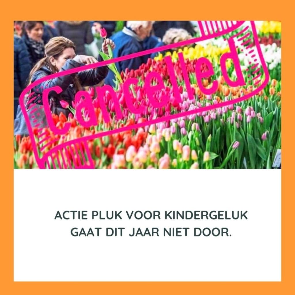 Pluk voor Kindergeluk gaat dit jaar niet door